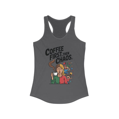 Coffee First Then Chaos Women's Tank Top,  Ideal Gift for Moms, Fun Casual Wear, Funny Mom Life Top, Mother's Day Gift