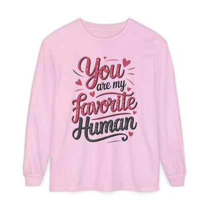 You Are My Favorite Human Long Sleeve T-Shirt, Cute Gift for Friends, Couples, Valentine's Day, Birthdays, Casual Wear, mother's day gift