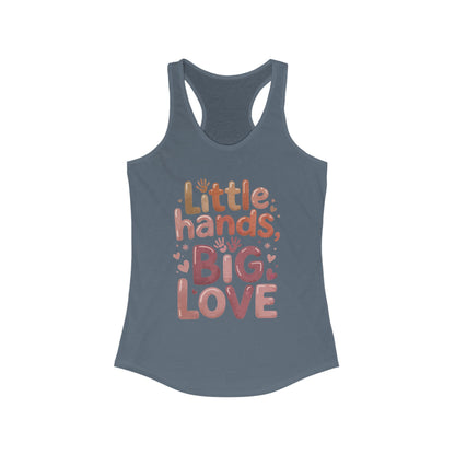 Little Hands, Big Love Racerback Tank, Perfect for Moms Gifts, Cute Mom Top, Baby Showers, Gift for Mothers, mother's day Tank