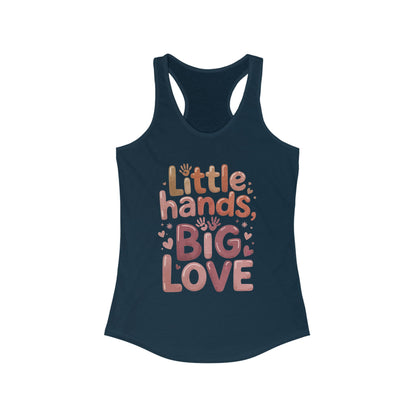 Little Hands, Big Love Racerback Tank, Perfect for Moms Gifts, Cute Mom Top, Baby Showers, Gift for Mothers, mother's day Tank