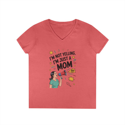 Funny Mom V-Neck T-Shirt, I'm Not Yelling I'm Just a Mom, Mother's Day Gift, Loud Mom Life T-Shirt, Mother's Day Apparel, Family Humor Shirt