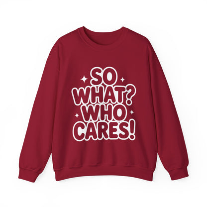 Trendy Womens Crewneck Sweatshirt with 'So What? Who Cares!' Print, Funny Typography Sweater, Sassy Graphic Sweater for Women