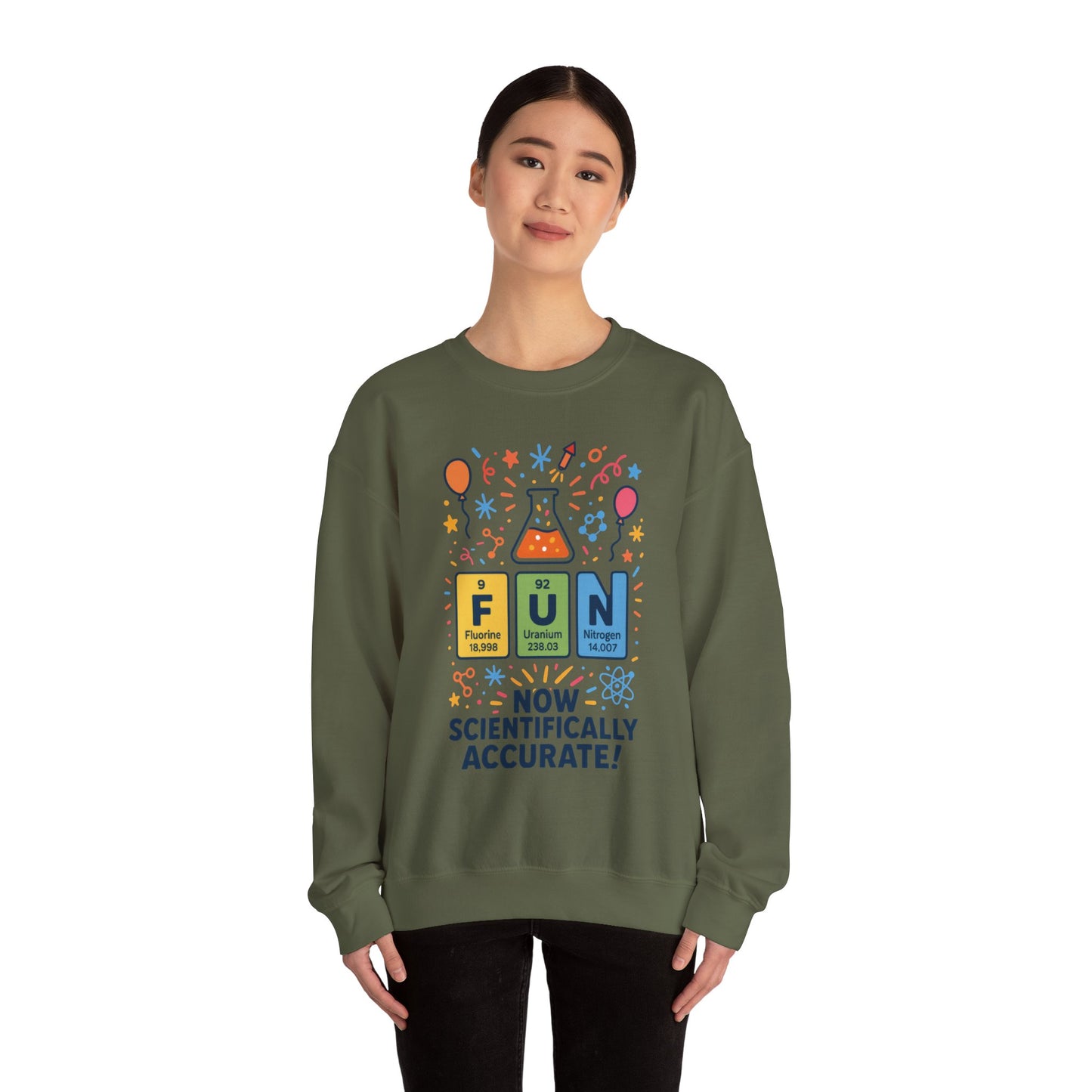 Scientifically Accurate Fun Sweatshirt, Unisex Crewneck, Perfect for Science Lovers, Birthday Gift, Casual Wear, Fun Events, Science Fair