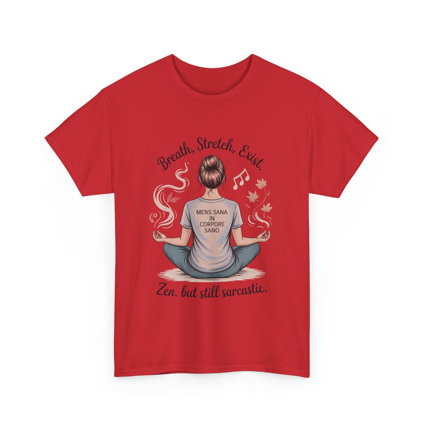 Zen Sarcasm Women's Heavy Cotton Tee, Breath Stretch Exist Shirt, Gift for Yoga Lovers, Relaxation Tee, Funny Meditation Top, Relaxation Tee