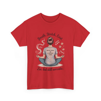 Zen Sarcasm Women's Heavy Cotton Tee, Breath Stretch Exist Shirt, Gift for Yoga Lovers, Relaxation Tee, Funny Meditation Top, Relaxation Tee
