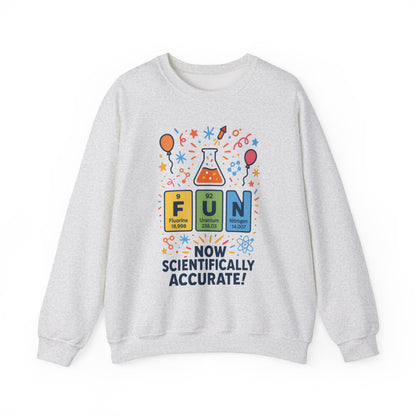 Scientifically Accurate Fun Sweatshirt, Unisex Crewneck, Perfect for Science Lovers, Birthday Gift, Casual Wear, Fun Events, Science Fair