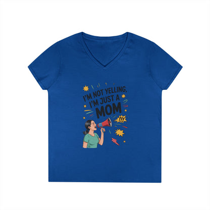 Funny Mom V-Neck T-Shirt, I'm Not Yelling I'm Just a Mom, Mother's Day Gift, Loud Mom Life T-Shirt, Mother's Day Apparel, Family Humor Shirt