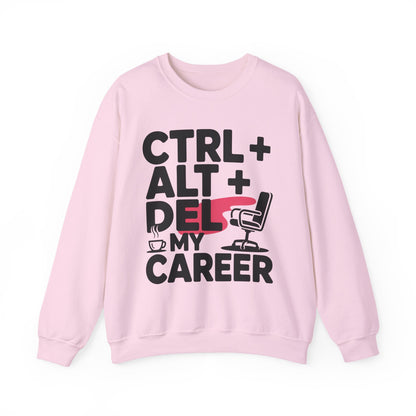 Ctrl Alt Del My Career Sweatshirt, Sarcastic Workwear Graphic Pullover, Funny Office Top, Women's Heavy Blend™ Crewneck Sweatshirt
