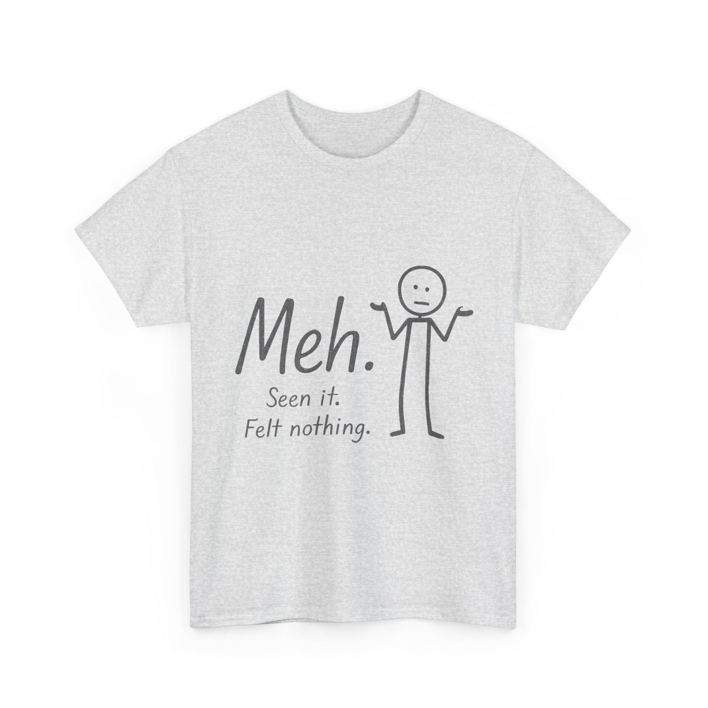Meh. Heavy Cotton Men's Tee, Comfortable & Casual Humor Shirt, Gift for Friends, Relaxed Fit for Everyday Wear, Ideal for Birthdays, Moods