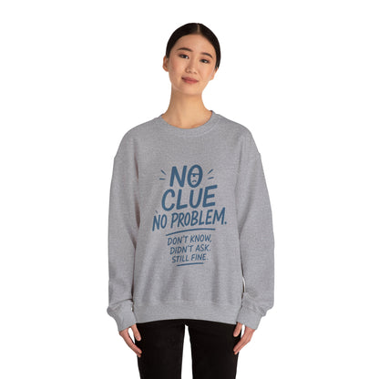 Funny No Clue Womens Crewneck Sweatshirt, No Problem Quote, Dont Know Diddt Ask Graphic Sweatshirt, Gift for Her,  Cozy Relaxed Fit Pullover