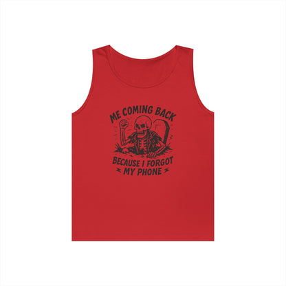 Forgot My Phone Tank Top, Funny Skeleton Coming Back From Grave Tee, Dark Humor Shirt for Men, Humor Tank, funny skull Tee