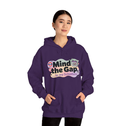Women's Funny Hoodie, Mind The Gap in My Schedule, London Underground Inspired Office Humor
