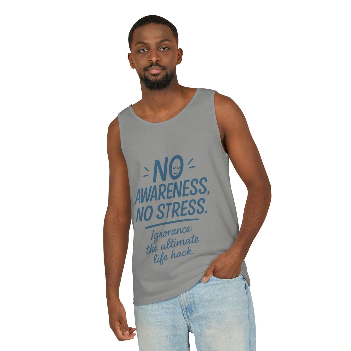 Mens No Awareness Tank Top, Funny No Stress Quote, Ignorance the Ultimate Life Hack, Workout Sleeveless Shirt, Mindfulness Fashion