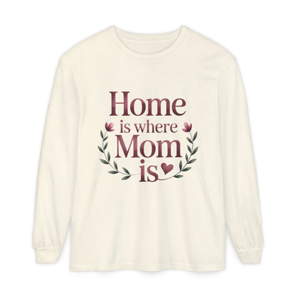 Home is Where Mom Is Long Sleeve T-Shirt, Cozy Gift for Mom, Mother's Day Top, Casual Mom Tee, Family Apparel