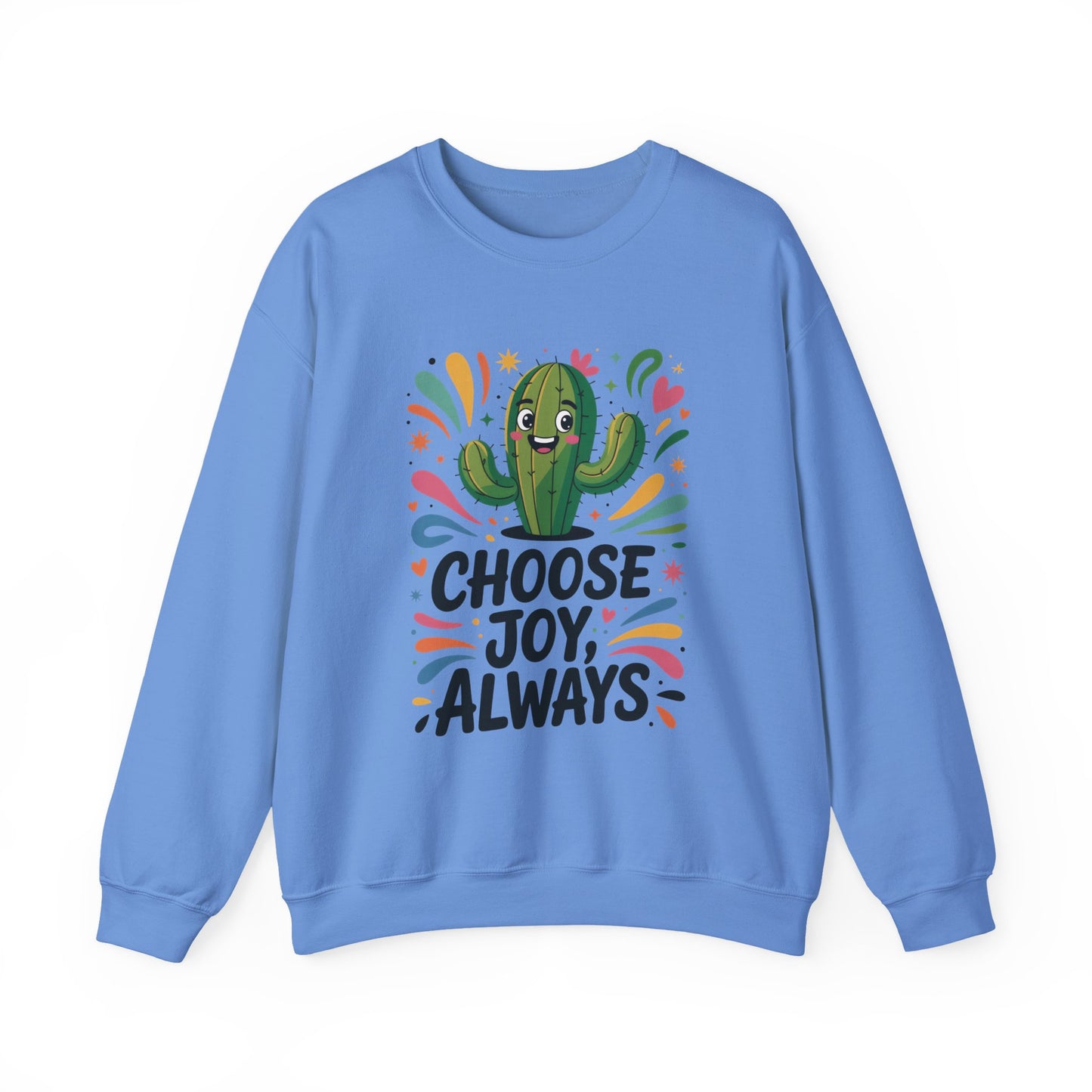 Joyful Cactus Sweatshirt: Choose Joy Always, Cozy Gift for Friends, Womens Casual Wear, Perfect for Celebrations and Everyday Comfort