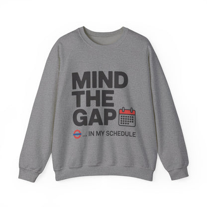 Funny Men's Sweatshirt, Mind The Gap Office Humor, London Underground Inspired Graphic Pullover