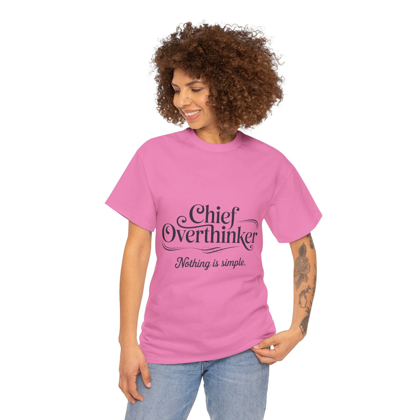 Chief Overthinker Womens T-Shirt, Funny Quote Tee for Women, Nothing Is Simple Shirt, Humor Gift for Her, Affirmation Tee, Unique Design