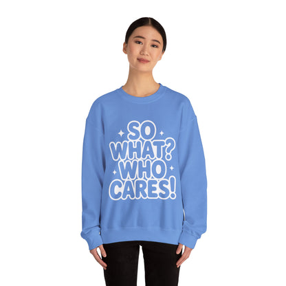 Trendy Womens Crewneck Sweatshirt with 'So What? Who Cares!' Print, Funny Typography Sweater, Sassy Graphic Sweater for Women