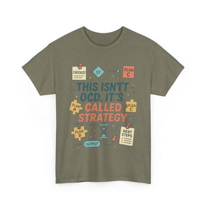 Funny Mens Strategy T-Shirt, This Isnt OCD Its Called Strategy , Planner Humor Tee for Him, OCD Joke Shirt, Gift for Strategists