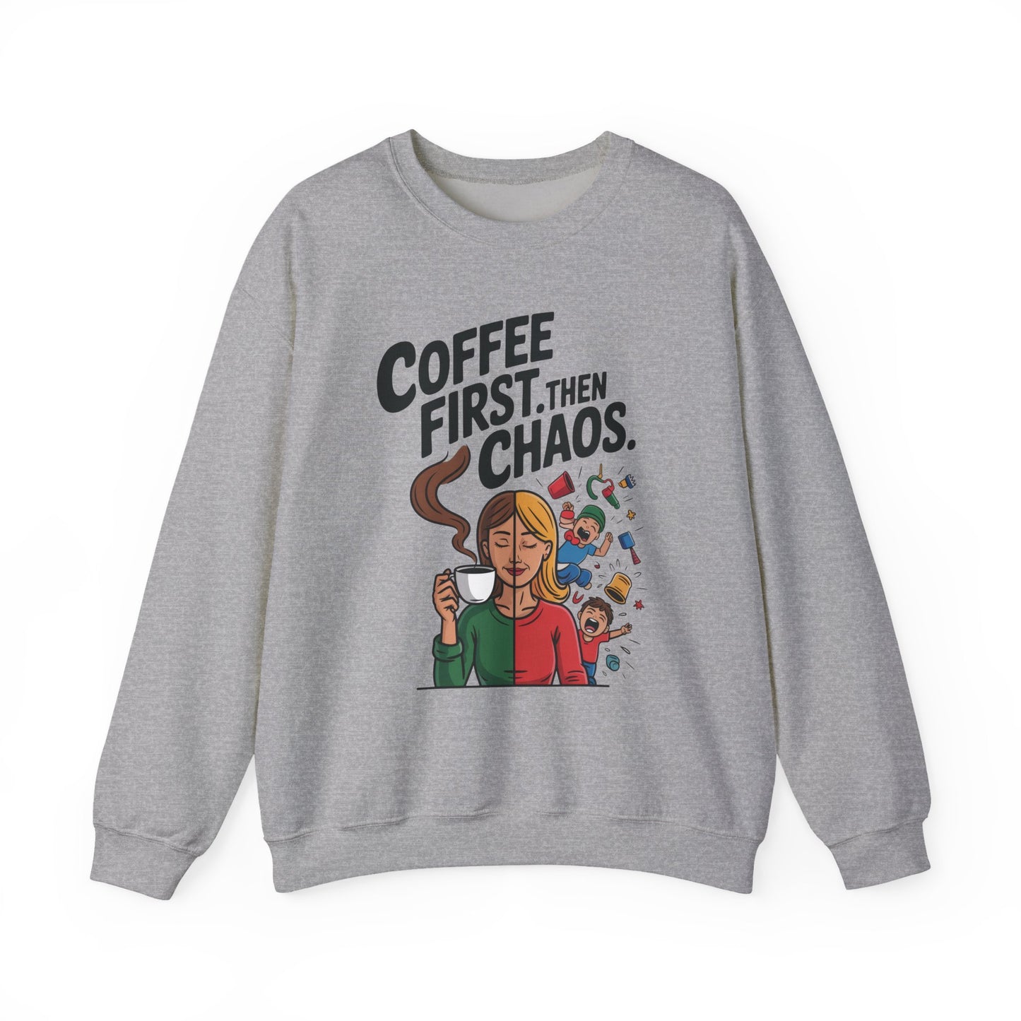 Coffee First Then Chaos Sweatshirt,  Ideal Gift for Moms, Fun Casual Wear, Funny Mom Life Sweatshirt, Mother's Day Gift