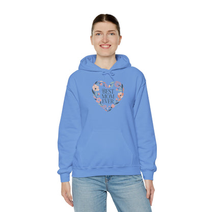 Floral Heart Mom Hoodie - Best Mom Ever Sweatshirt for Mother's Day, Gift for Mom, Cozy Sweatshirt for Women, Everyday Wear, New Mom Gift