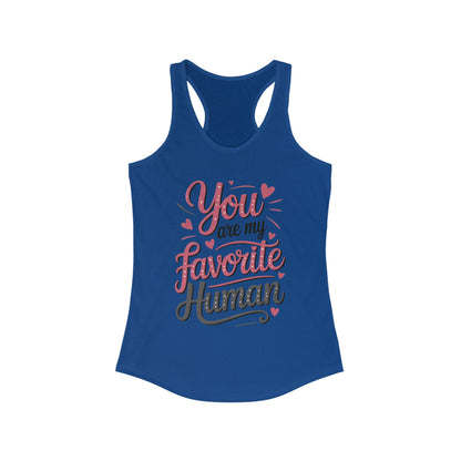 You Are My Favorite Human Tank, Cute Gift for Friends, Couples, Valentine's Day, Birthdays, Casual Wear, mother's day gift