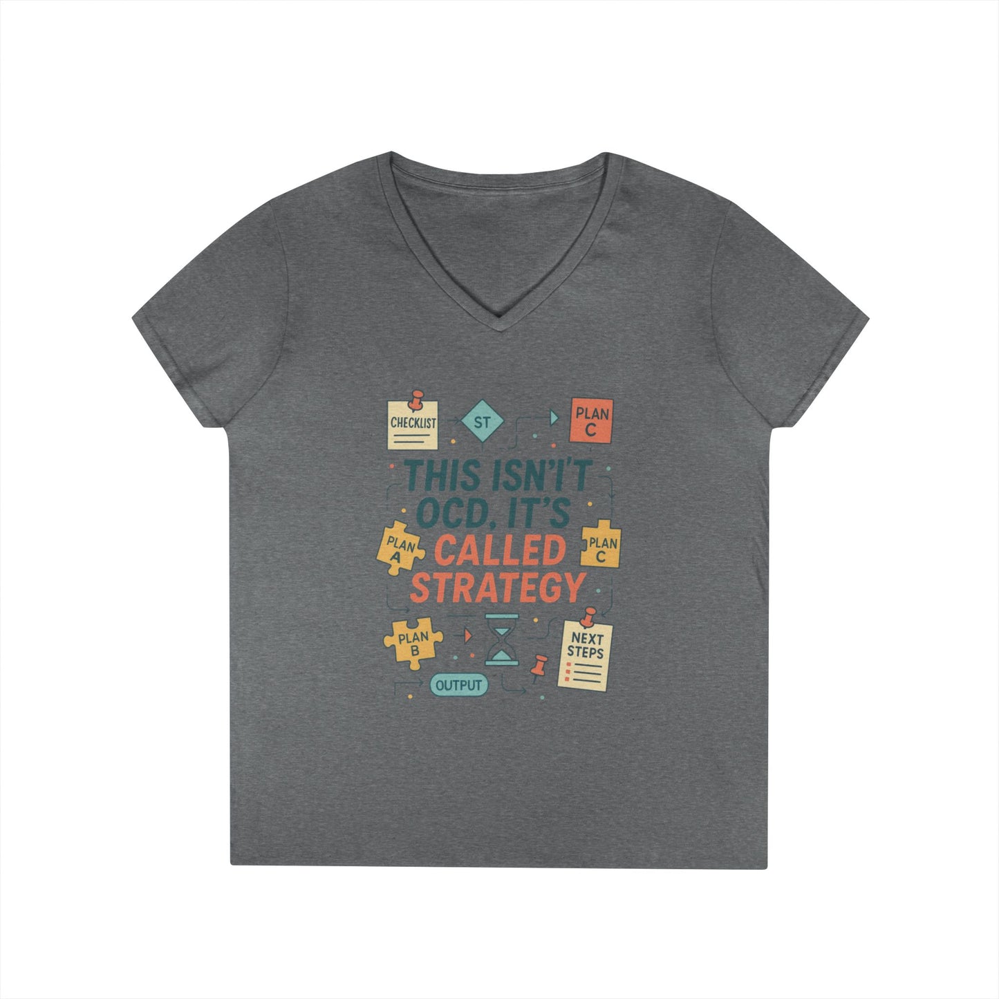 Funny Womens Strategy V-Neck T-Shirt, This Isnt OCD Its Called Strategy, Planner Girl Gift Tee, Gift for Strategists, Office Humor Top