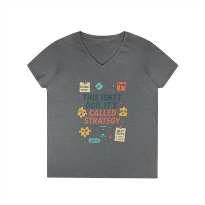 Funny Womens Strategy V-Neck T-Shirt, This Isnt OCD Its Called Strategy, Planner Girl Gift Tee, Gift for Strategists, Office Humor Top