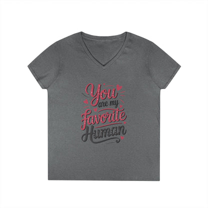 You Are My Favorite Human V-Neck T-Shirt, Cute Gift for Friends, Couples, Valentine's Day, Birthdays, Casual Wear, mother's day gift