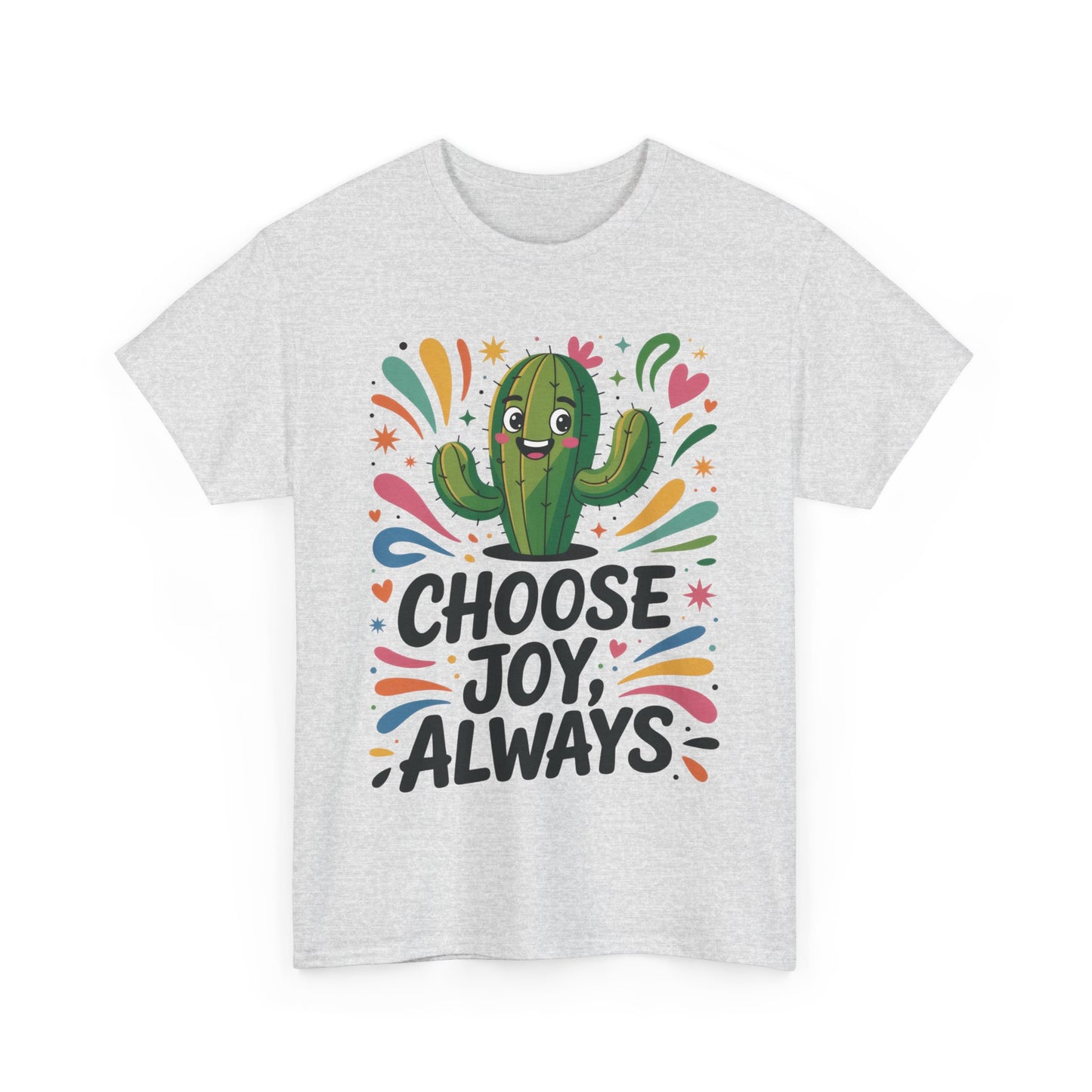 Choose Joy Always Cactus Women's Tee, Women's Casual T-Shirt, Happy Vibes Apparel, Positive Quote Shirt, Joyful Statement Tee