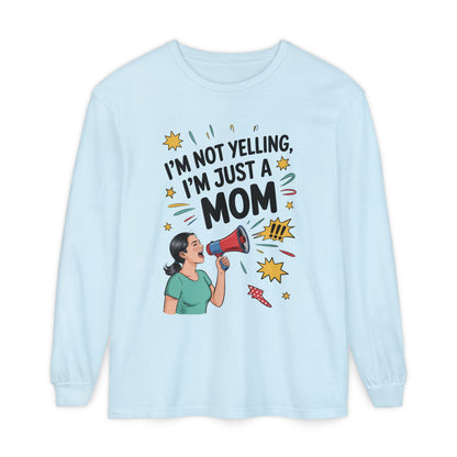 Funny Mom Long Sleeve T-Shirt, I'm Not Yelling I'm Just a Mom, Mother's Day Gift, Loud Mom Life Tank Top,  Mother's Day Apparel