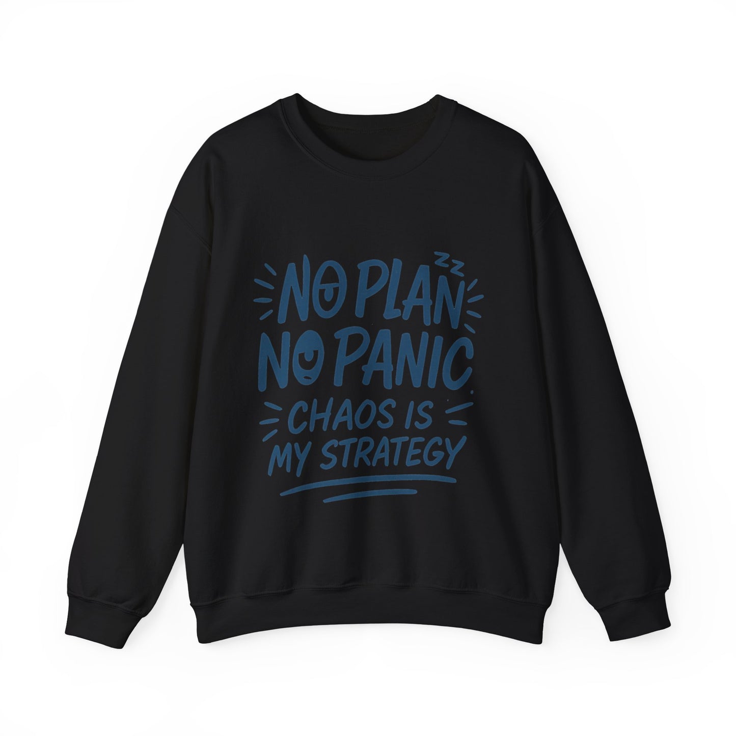 Funny Women's Crewneck Sweatshirt, Chaos Strategy Sweatshirt, No Plan No Panic, Cute Winter Layering for Women, Humorous Gift Idea
