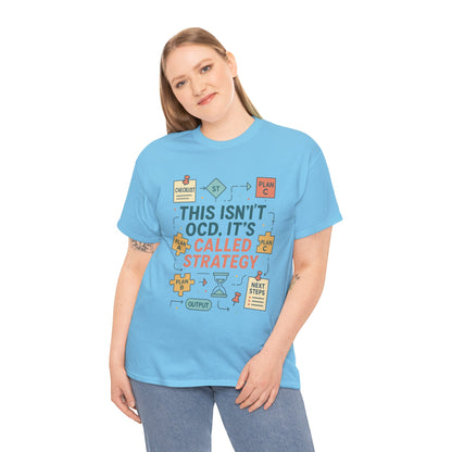 Funny Womens Strategy T-Shirt, This Isnt OCD Its Called Strategy, Planner Girl Gift Tee, Gift for Strategists, Office Humor Top