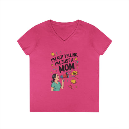 Funny Mom V-Neck T-Shirt, I'm Not Yelling I'm Just a Mom, Mother's Day Gift, Loud Mom Life T-Shirt, Mother's Day Apparel, Family Humor Shirt