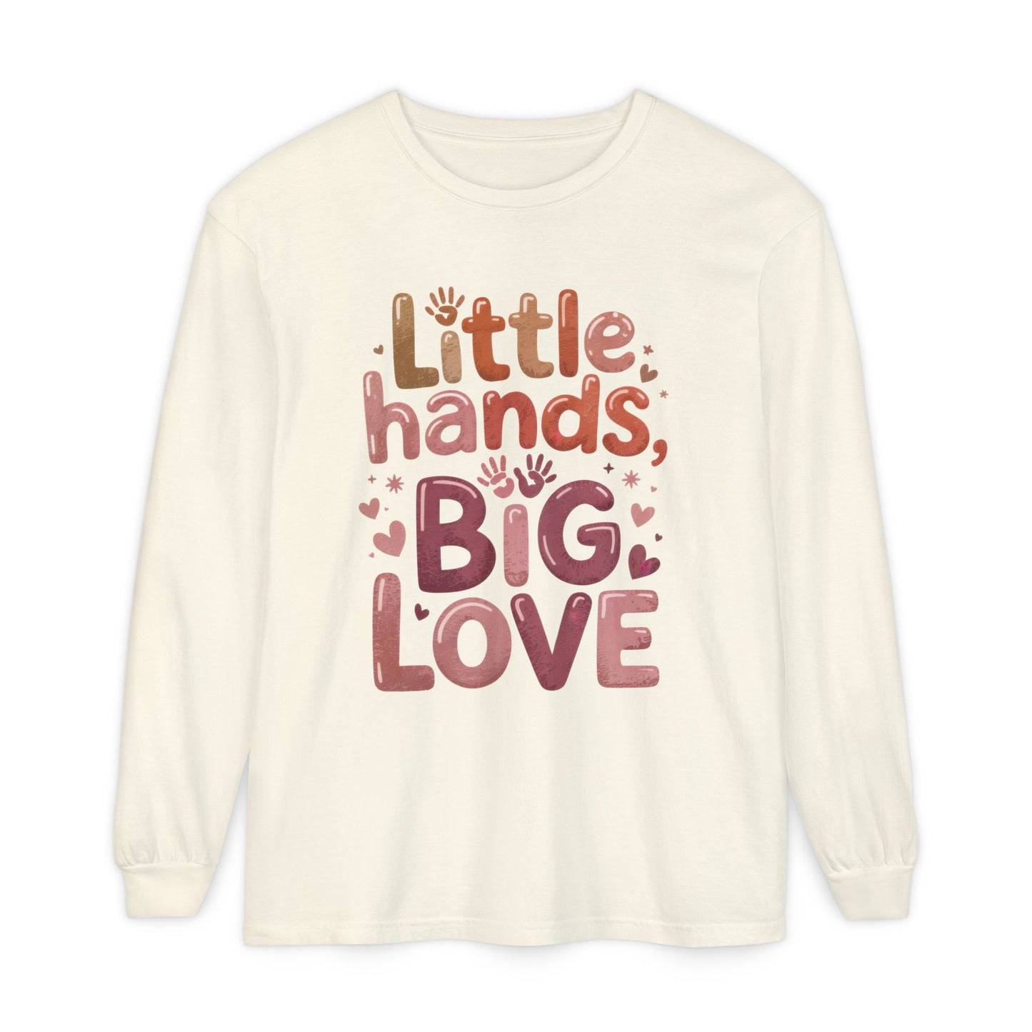 Little Hands, Big Love Long Sleeve T-Shirt, Perfect for Moms Gifts, Cute Mom Long Sleeve T-Shirt, Baby Showers Gift, mother's day Gift