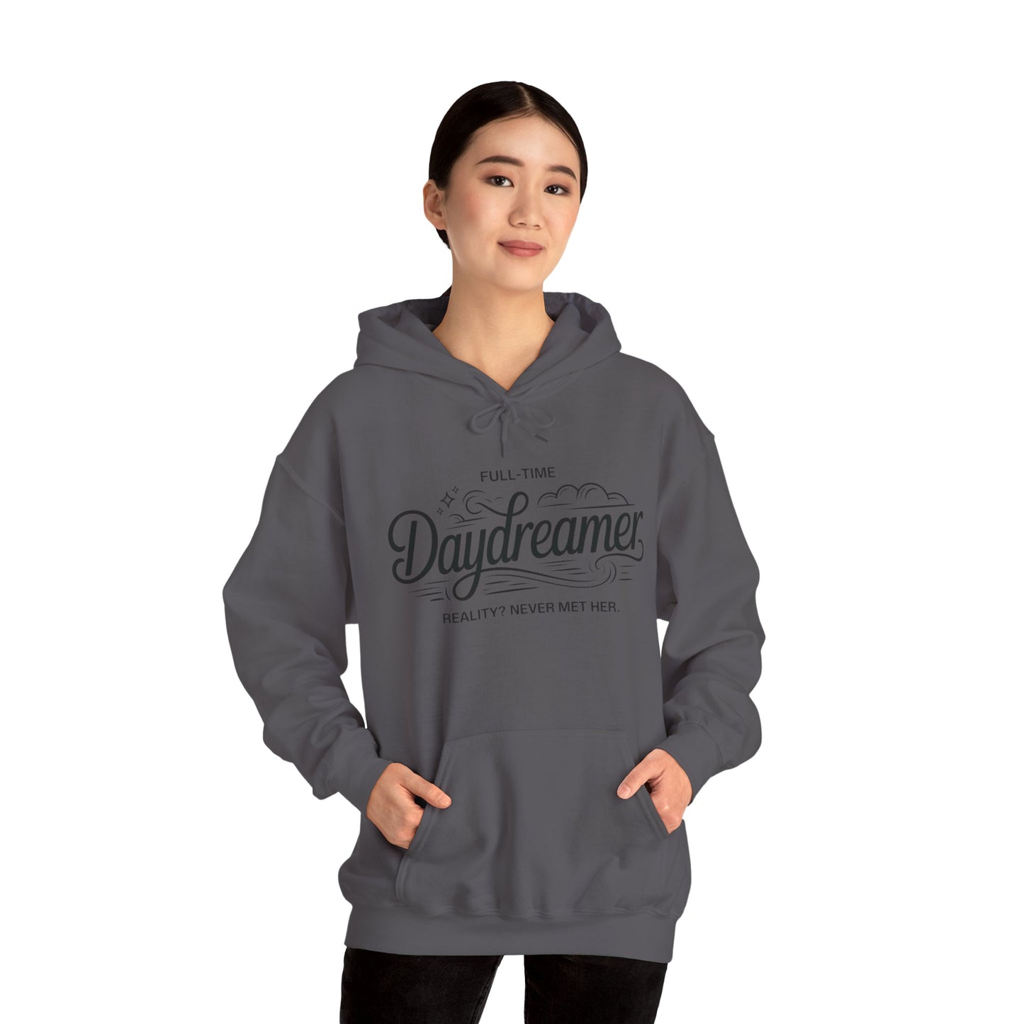 Womens Hooded Sweatshirt, Daydreamer Hoodie, Funny Full-Time Dreamer Graphic Sweatshirt, Reality Never Met Her Cozy Quote Hoodie