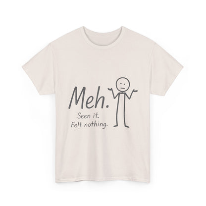 Meh. Heavy Cotton Men's Tee, Comfortable & Casual Humor Shirt, Gift for Friends, Relaxed Fit for Everyday Wear, Ideal for Birthdays, Moods