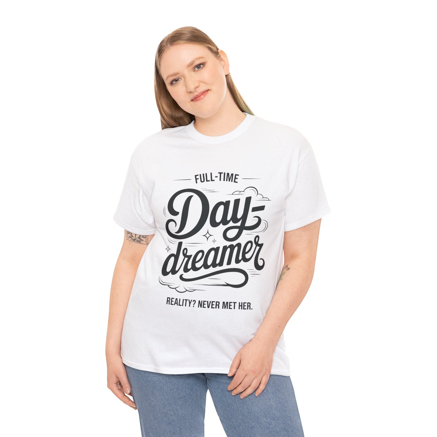 Daydreamer T-Shirt, Funny Full-Time Dreamer Quote Tee, Reality Never Met Her Shirt, Cute Graphic Top for Women