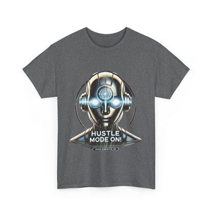 Hustle Mode On Robot T-Shirt, Cyborg Hustle Unisex Tee, Graphic T-Shirt for Gamers & Tech Lovers, Graduations, Motivational Wear
