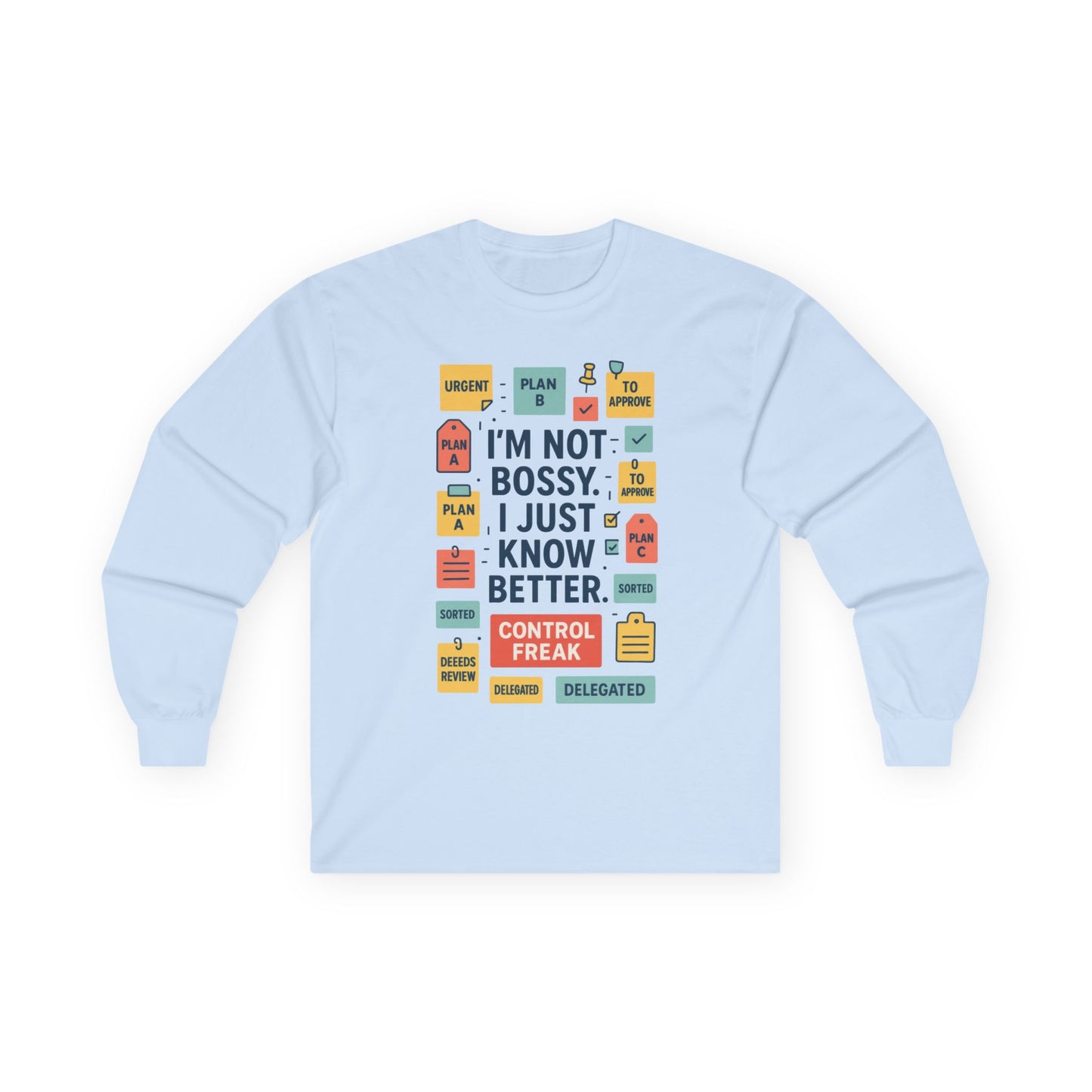 Funny Unisex Long Sleeve Shirt, Im Not Bossy Long Sleeve Tee, Control Freak Sarcastic Quote Tee, Motivational Tee, Funny Quote Tee
