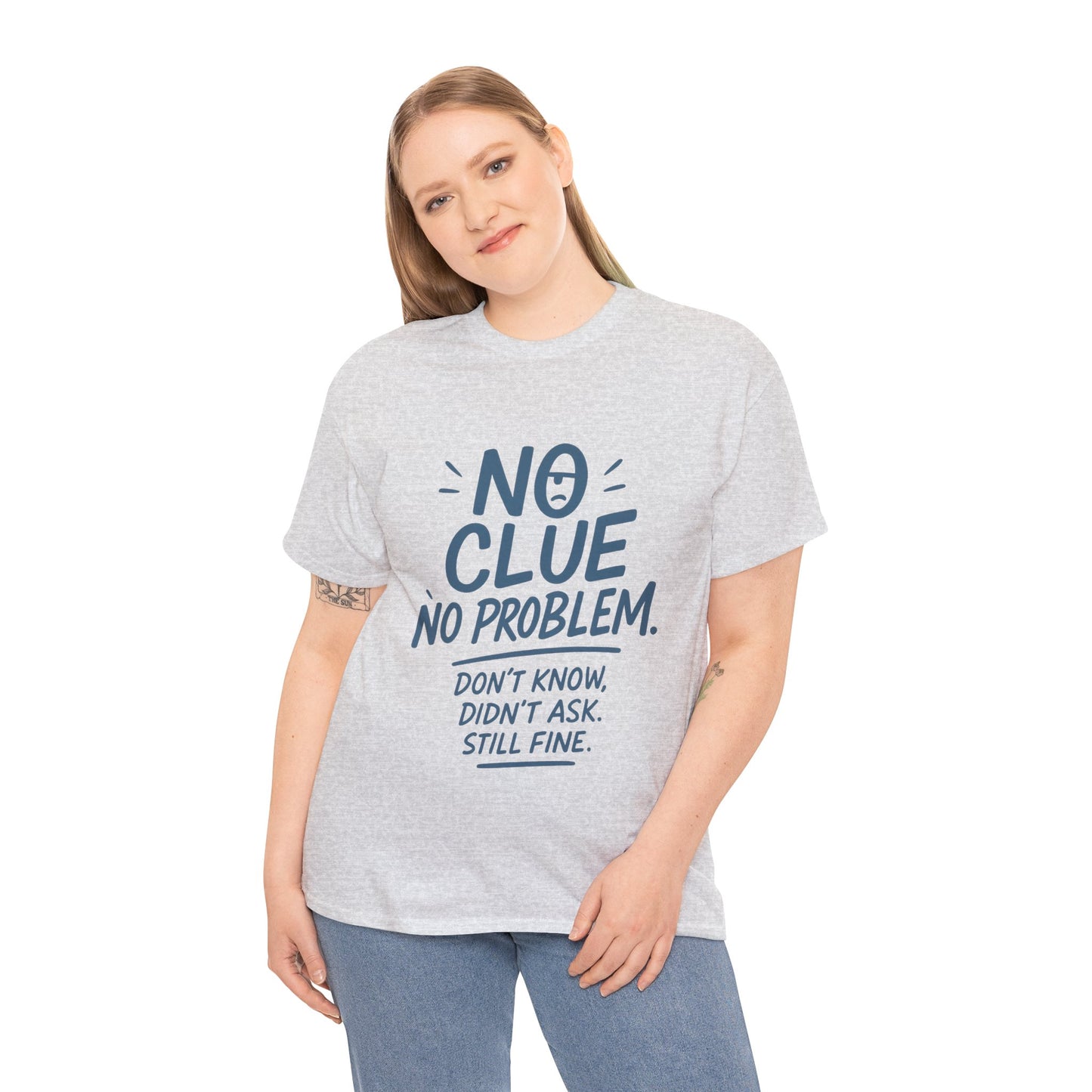 Funny No Clue Womens T-Shirt, No Problem Quote Shirt, Dont Know Didnt Ask Graphic Tee, Relaxed Fit Gift for Her, Humorous Tee
