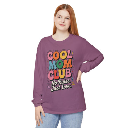 Cool Mom Club Long Sleeve T-Shirt, Funny Mom Tee, Gift for Moms, Mother's Day Gift, No Rules Just Love Quote Tee