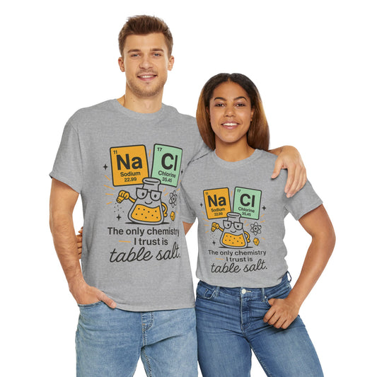 Chemistry Humor T-Shirt, Science Lover Shirt, Gift for Chemistry Teacher, Science Tee, Unique Educational Apparel, Unisex Nerdy Pun Shirt