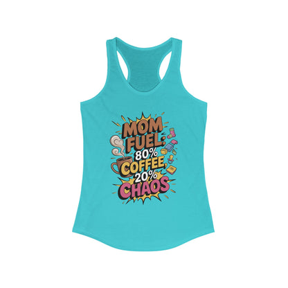 Funny Mom Fuel Racerback Tank, Perfect Gift for Moms, Chaos & Caffeine, Mother's Day Apparel, Funny Tired Mom Life Tee, Coffee Loving Moms