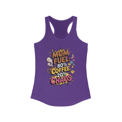 Funny Mom Fuel Racerback Tank, Perfect Gift for Moms, Chaos & Caffeine, Mother's Day Apparel, Funny Tired Mom Life Tee, Coffee Loving Moms