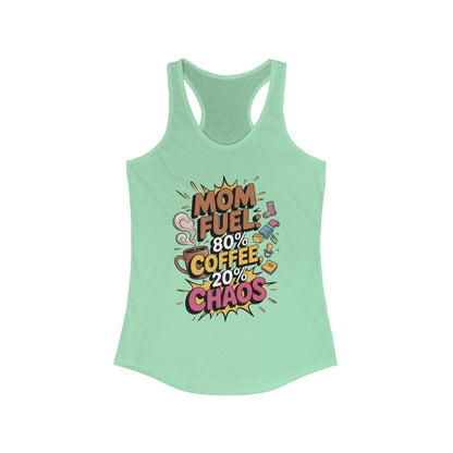 Funny Mom Fuel Racerback Tank, Perfect Gift for Moms, Chaos & Caffeine, Mother's Day Apparel, Funny Tired Mom Life Tee, Coffee Loving Moms