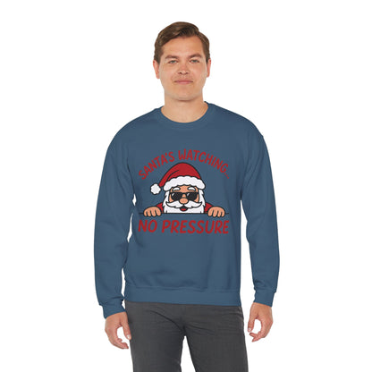 Santa's Watching No Pressure Men's Christmas Sweatshirt, Funny Holiday Jumper
