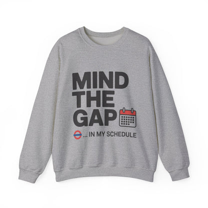 Funny Men's Sweatshirt, Mind The Gap Office Humor, London Underground Inspired Graphic Pullover