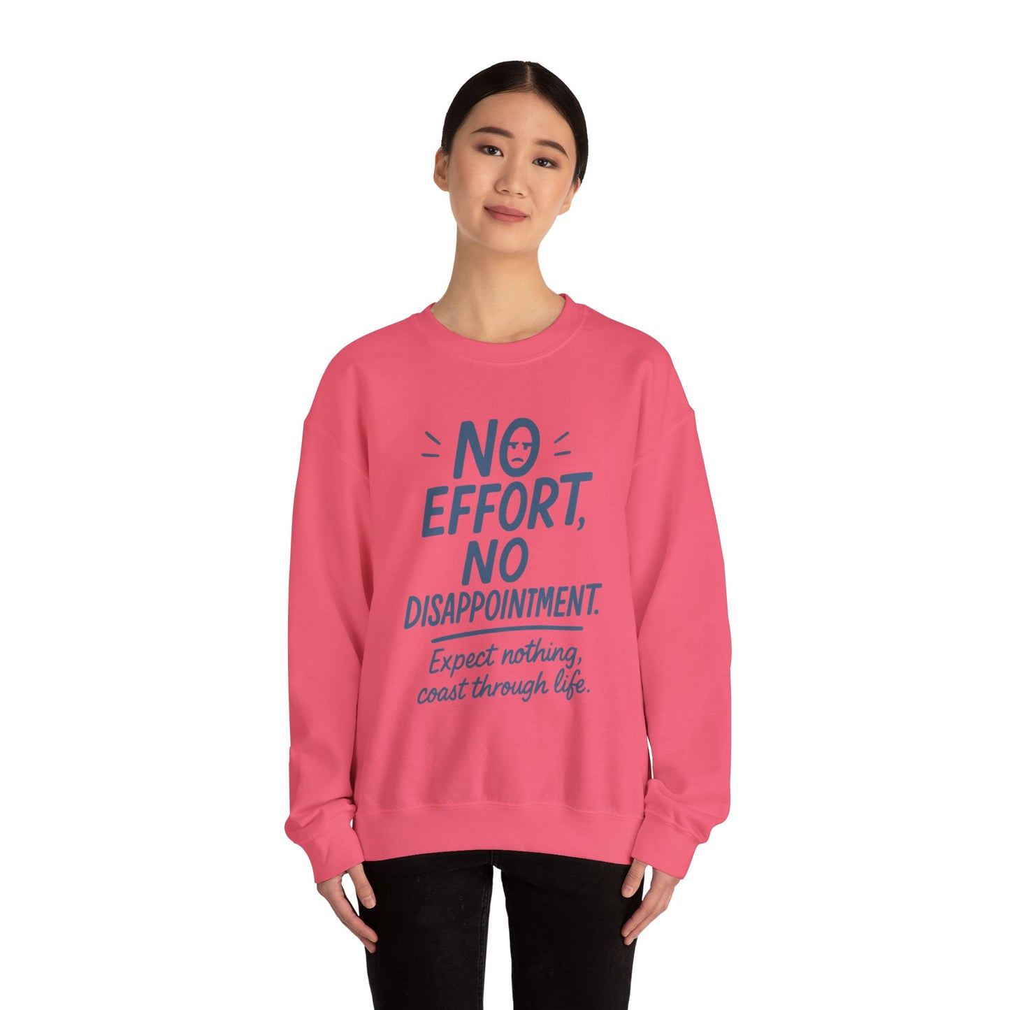 Funny Lazy Life Womens Crewneck Sweatshirt,  No Effort No Disappointment Quote, Cozy Relaxed Fit Pullover, Gift for Her
