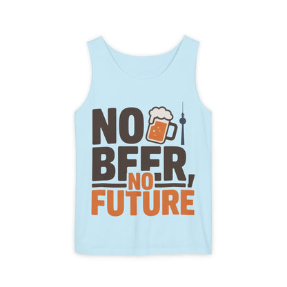 Mens Garment-Dyed Tank Top, No Beer No Future Funny Beer Mens Tank Top